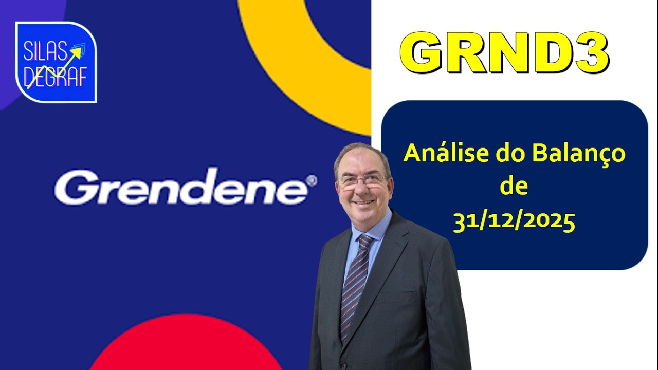 GRND3 - GRENDENE S/A. ANÁLISE FUNDAMENTALISTA BÁSICA. PROF. SILAS DEGRAF. BALANÇO 31/12/2025