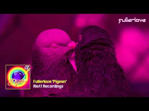 Fullerlove - Pigeon (Original Mix)