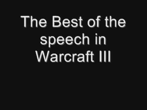 The Best of Warcraft III speeches and sound effects
