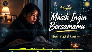 Download lagu MASIH INGIN BERSAMAMU – Lagu Sedih Paling Menyentuh Hati mp3