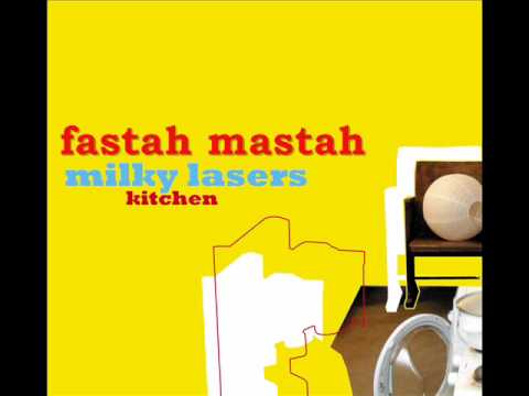 Milky Lasers - Fastah Mastah