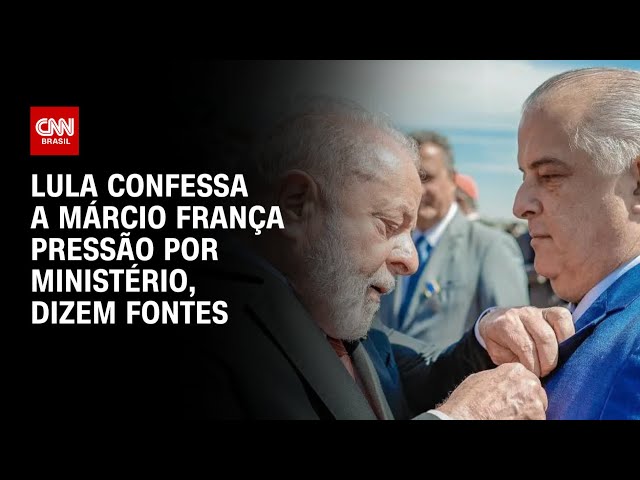 Lula confessa a Márcio França pressão por ministério | BASTIDORES CNN