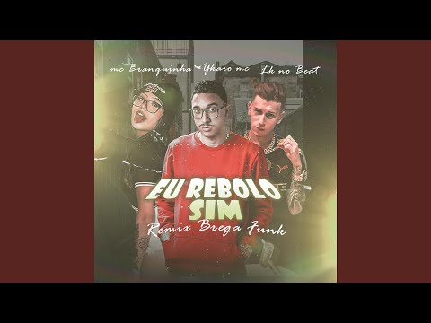 Eu Rebolo Sim (Remix Bregafunk)