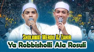 Download lagu Ya Robbisholli Ala Rosuli || Terbaru Azzahir 2025 || Full Lirik Arab mp3