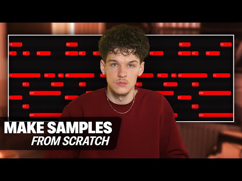 How To Make Samples From Scratch