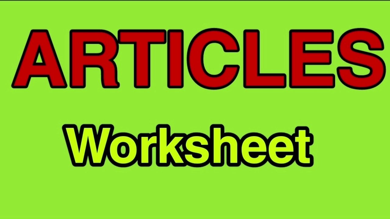 Articles Worksheet