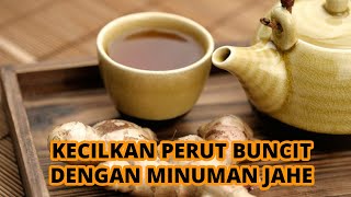 Download lagu HILANGKAN PERUT BUNCIT DENGAN MINUMAN JAHE mp3