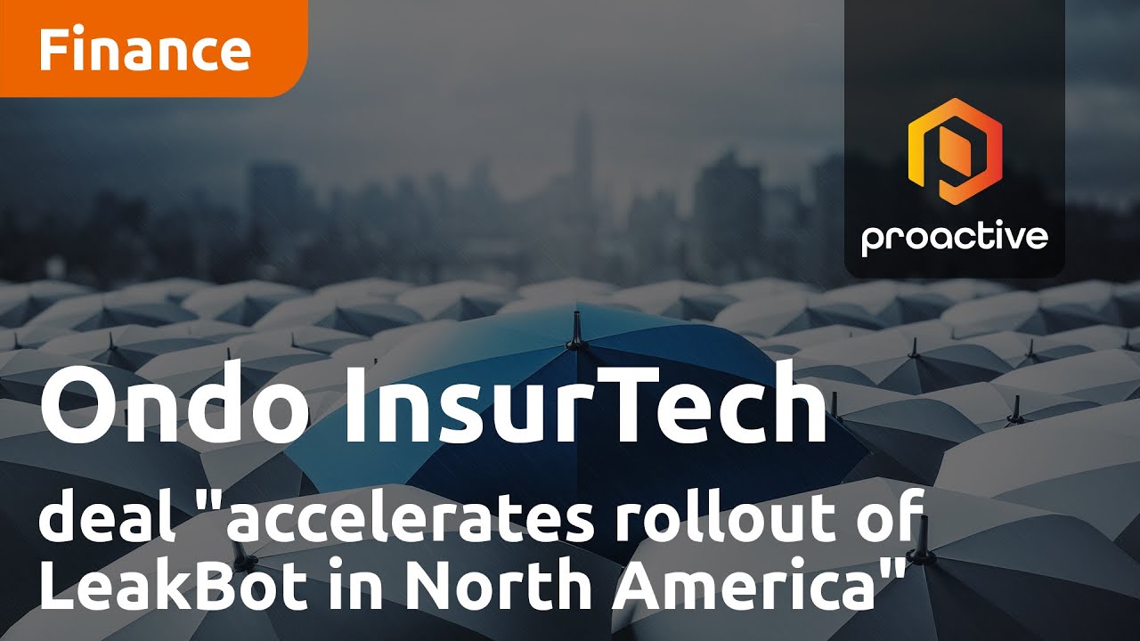 Ondo InsurTech deal "accelerates rollout of Leakbot in North America"
