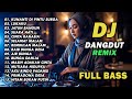 DJ REMIX DANGDUT LAWAS FULL BASS DJ KUNANTI DI PINTU SURGA DJ LUKAKU