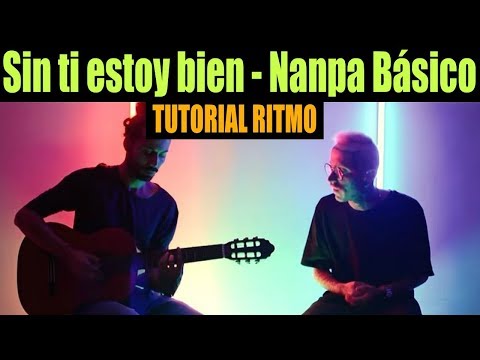 Sin ti estoy bien - Nanpa Básico ( Tutorial ritmo )