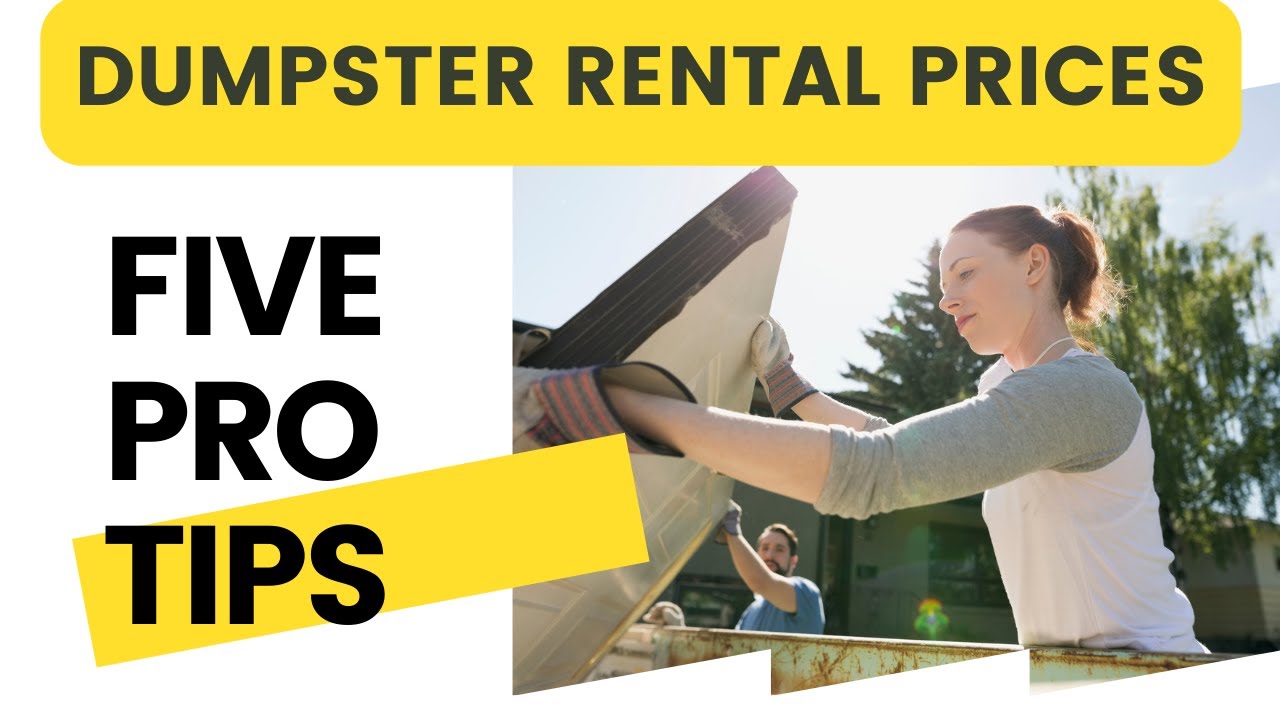 5 Pro Tips For Getting The Best Price On Your Dumpster Rental