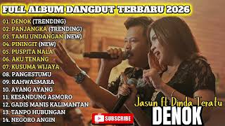 Download lagu DENOK - JASUN MARJU FT DINDA TERATU FULL ALBUM DANGDUT TRENDING TERBARU 2026 mp3