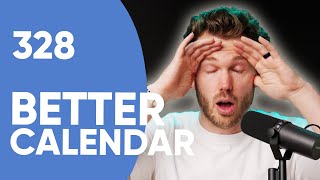 328 Make THIS Change To How You Manage Your Calendar