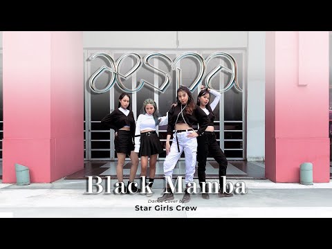 aespa 에스파 'Black Mamba' - Dance Cover by Star Girls Crew