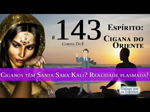 Cortes DcE #143 –   Ciganos têm Santa Sara Kali? Realidade plasmada!