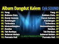 CEK SOUND DANGDUT KALEM FULL ALBUM DANGDUT KOPLO TERBARU 2025 SUARA JERNIH BASS EMPUKK GLERRR