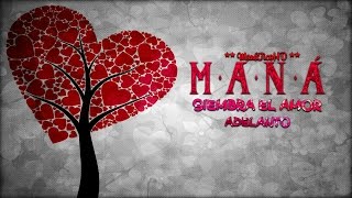 Maná | 'Siembra el Amor' | Adelanto