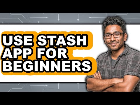 How to Use Stash App for Beginners (Only Way)