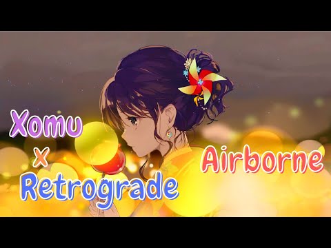 Xomu x Retrograde - Airborne - Nightcore