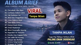 Download lagu ARIEF PUTRA FULL ALBUM TERBAIK 2026 | TANPA IKLAN | LAGU MELAYU TERPOPULER mp3