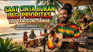 Download lagu 🎵 Saat Cinta Bukan Lagi Prioritas, Tapi Tanggung Jawab | Lagu Reggae Indonesia Terbaru 2026 mp3