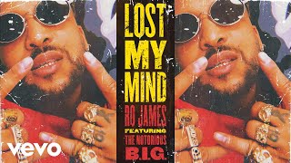 Ro James - Lost My Mind (Audio) ft. The Notorious B.I.G.