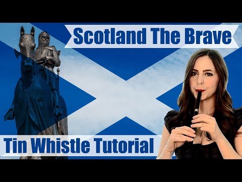 Scotland The Brave - TIN WHISTLE TUTORIAL