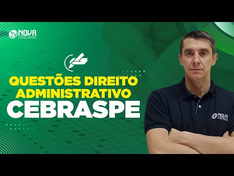 Questões comentadas de Direito Administrativo para a Cebraspe
