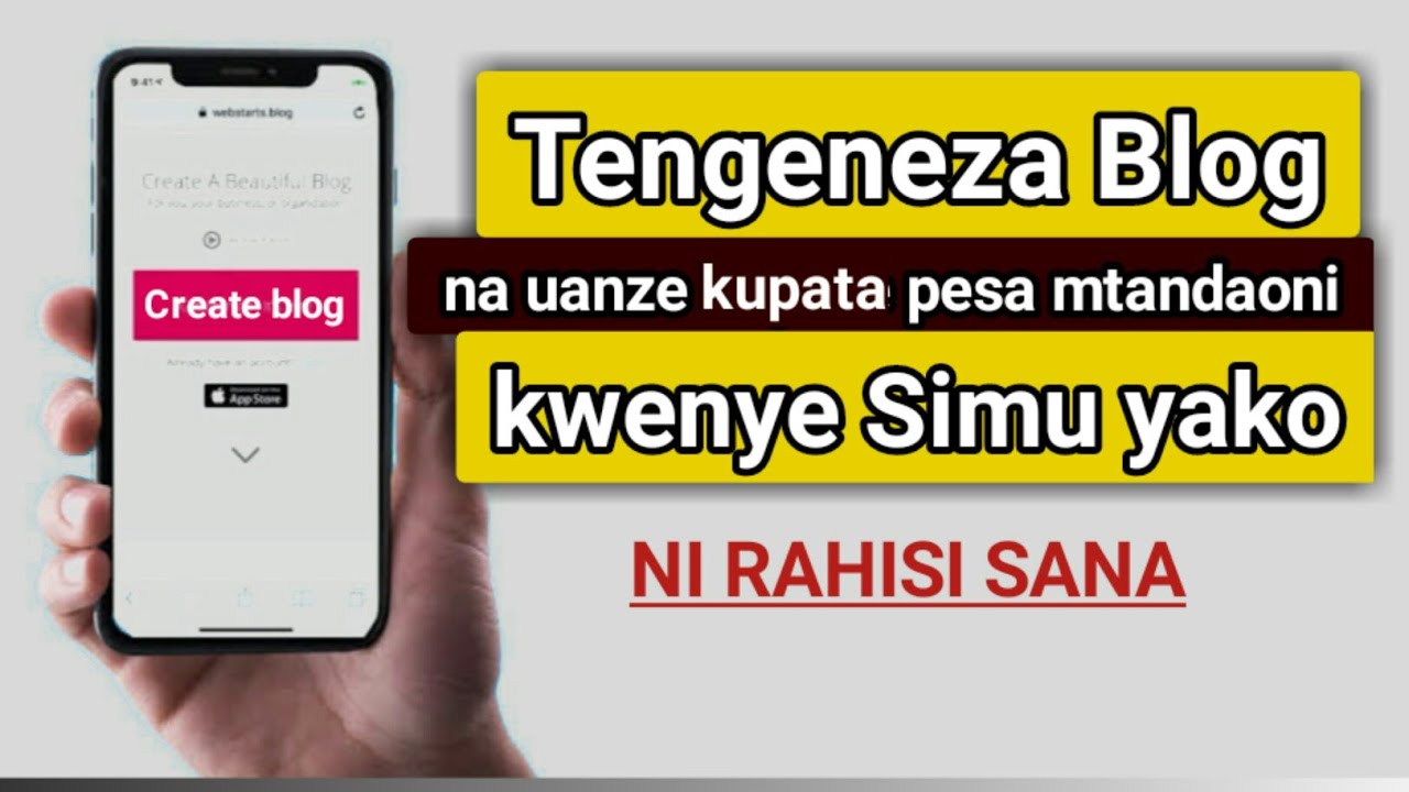 Jinsi ya kutengeneza blog kwenye simu na kuanza kupata malipo