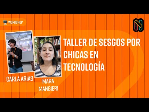 Taller de sesgos por Chicas en Tecnología