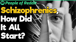Schizophrenics, How Did It Start? | People Stories #430
