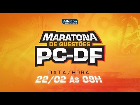 Maratona de questões PC DF - Edital Aberto - AlfaCon