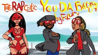 Rap Critic: Future - You Da Baddest ft. Nicki Minaj