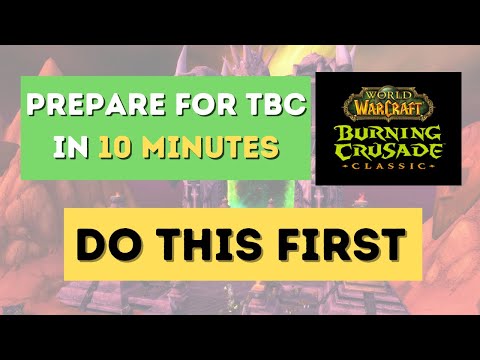 Prepare for TBC in 10 minutes: A simple, quick guide to preparing for WoW Burning Crusade Classic
