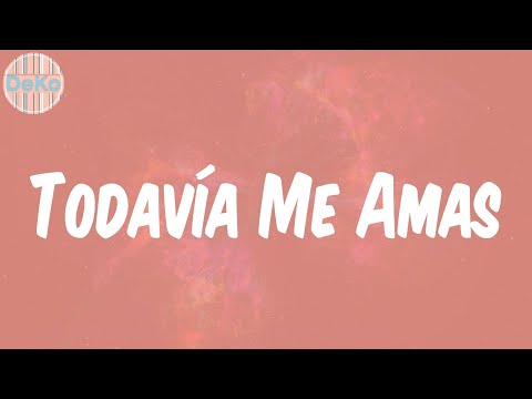 Aventura - (Lyrics) Todavía Me Amas