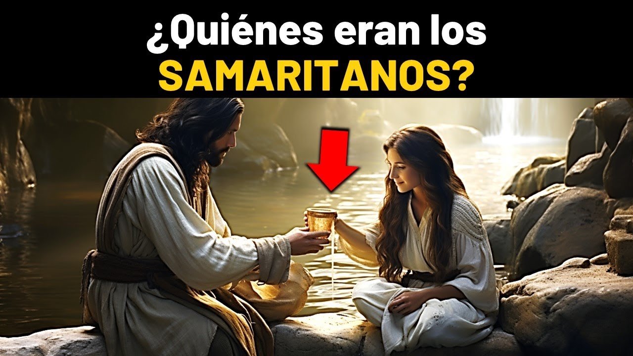 Quiénes Eran LOS SAMARITANOS En Tiempos De Jesús La Biblia Lo Revela