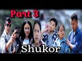 Shukor - Pnar Series (Part 3 ) • Nam Special Production