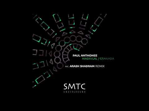 PREMIERE: Paul Anthonee - Madrigal (Arash Shadram Remix) [SMTC Underground]