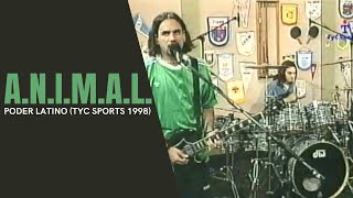 A.N.I.M.A.L. - Poder Latino (Club Social y Deportivo/TyC Sports 1998)