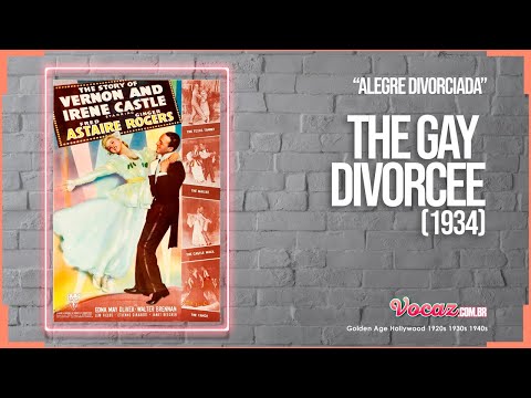 The Gay Divorcee (1934) - "A Alegre Divorciada "