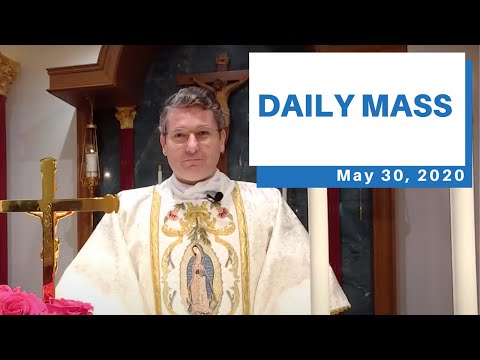 Daily Mass at the CIC (Saturday, May  30, 2020)