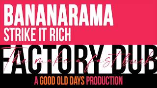 Bananarama - Strike It Rich (The Make A Fast Buck Factory Dub)