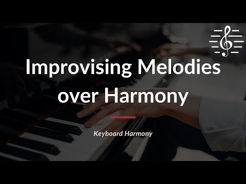 Keyboard Harmony - Improvising Melodies over Harmony