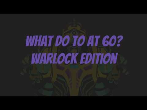 What to do at 60? - Warlock Guide (Specs and Dungeon Best in Slot)