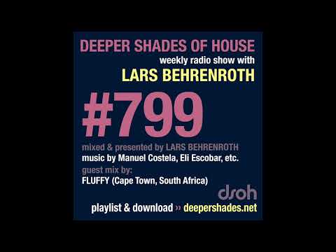 Deeper Shades Of House 799 w/ exclusive guest mix by FLUFFY (Cape Town, South Africa)  - FULL SHOW