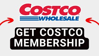 How to Get Costco Membership (Full Guide)