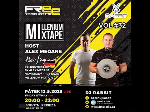 Alex Megane / Exclusive Mix - MilleniumMixtape 32. - 12.5.2023 / freeradio.cz / dj-rabbit