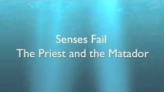 Senses Fail-The Priest and the Matador (Full) w/ Lyrics