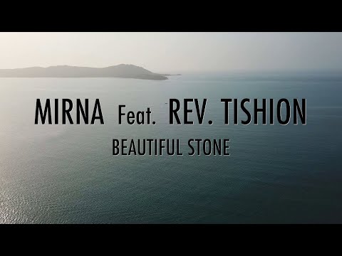 📺 Mirna feat. Rev. Tishion - Beautiful Stone [Official Video]