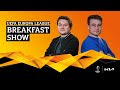 UEL Breakfast Show: Cult Heroes & Semi-Finals Preview | Presented By Kia